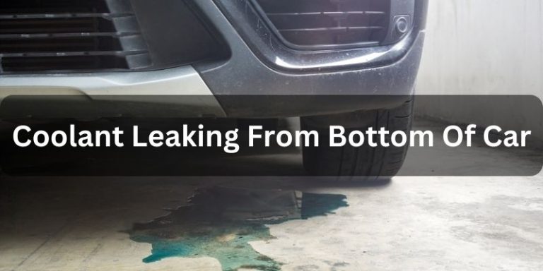 Coolant leaking from bottom of car